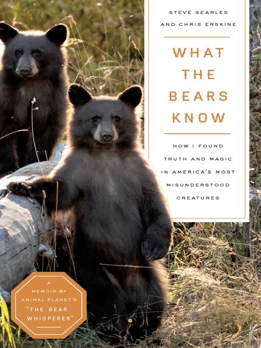 Title details for What the Bears Know by Steve Searles - Available